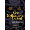 Some Nightmares Are Real: The Haunting Truth Behind Alabama's Supernatural Tales - Hardcover