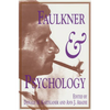 Faulkner and Psychology - Paperback