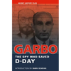 Garbo: The Spy Who Saved D-Day - Paperback