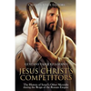 Jesus Christ's Competitors: The History of Israel's Other Messiahs during the Reign of the Roman Empire - Paperback