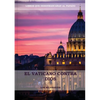 El Vaticano contra Dios: (El Ultimo Papa, Historia secreta de los Jesuitas, Las Llaves de Esta Sangre, Las Dos Babilonias y Babilonia Misterio Religio - Paperback