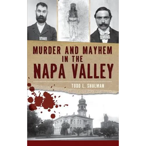 Murder & Mayhem in the Napa Valley - Hardcover
