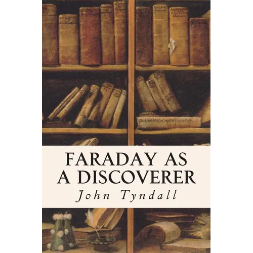 Faraday as a Discoverer - Paperback