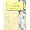The Yellow Wall-Paper: A Graphic Novel: Unabridged - Paperback