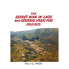 The Secret War in Laos and General Vang Pao 1958-1975 - Hardcover