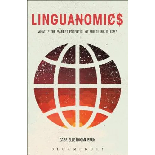 Linguanomics: What Is the Market Potential of Multilingualism? - Paperback