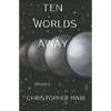 Ten Worlds Away - Paperback