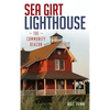 Sea Girt Lighthouse: The Community Beacon - Hardcover