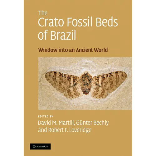 The Crato Fossil Beds of Brazil: Window Into an Ancient World - Paperback