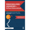 Personalized Learning in Gifted Education: Differentiated Instruction That Maximizes Students' Potential - Paperback