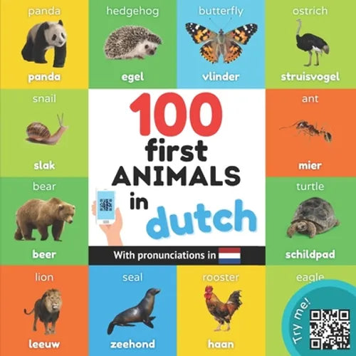 100 first animals in dutch: Bilingual picture book for kids: english / dutch with pronunciations - Paperback
