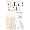 Altar Call: Lessons On Spiritual Renewal Based On The Book of Ezra - Hardcover