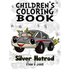 Children's Coloring Book, Silver Hotrod: Award winning child authors, Finn and Jake - Paperback