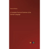 A Complete Practical Grammar of the German Language - Hardcover