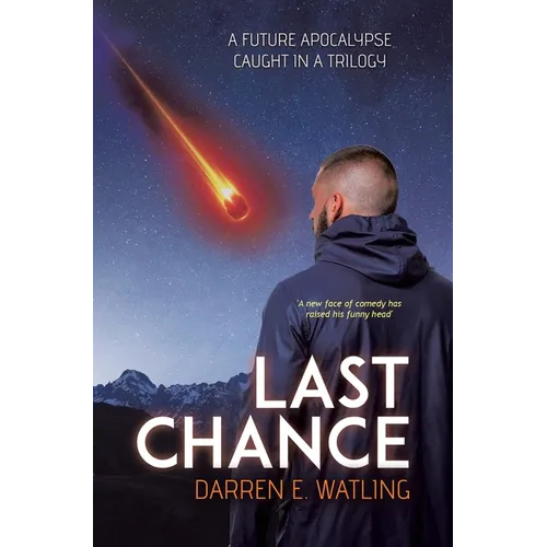 Last Chance: A Future Apocalypse Caught in a Trilogy - Hardcover