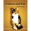 Calicos and Kin - Paperback