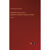 Suplemento al diccionario geográfico-estadístico España y Portugal: Tomo 11 - Hardcover