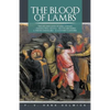 The Blood of Lambs: The Life and Loves of Saint Stephen-The Beautiful Michal-His Two Brothers & the Incomparable-Acacius Ben Xanthine - Paperback