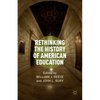 Rethinking the History of American Education - Paperback