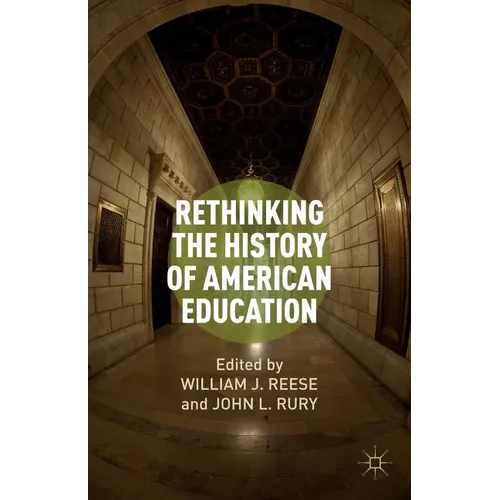 Rethinking the History of American Education - Paperback
