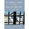 St. George's Cross and the Siege of Fort Pitt: Battle of Three Empires - Hardcover