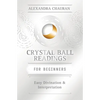 Crystal Ball Reading for Beginners: Easy Divination & Interpretation - Paperback