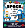 Space Coloring and Activity Book for Kids - Paperback