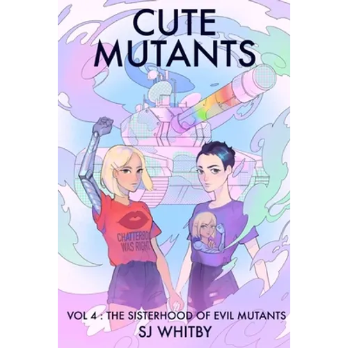 Cute Mutants Vol 4: The Sisterhood of Evil Mutants - Paperback