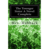 The Younger Sister A Novel Complete - Paperback