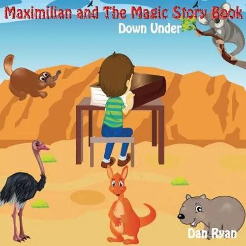 Maximilian and The Magic Story Book: Down Under - Paperback