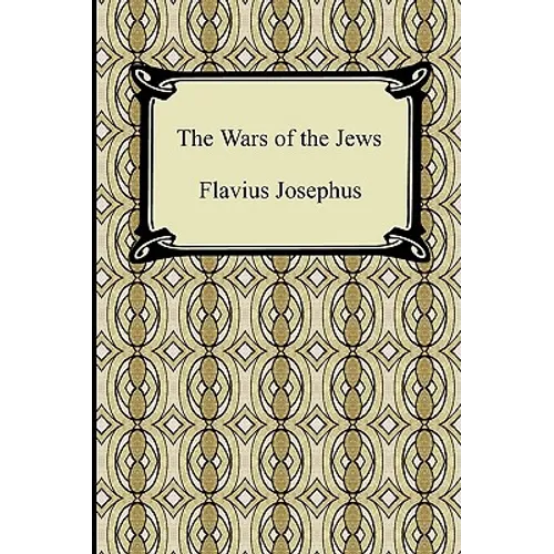 The Wars of the Jews - Paperback