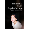 Relational Child Psychotherapy - Paperback
