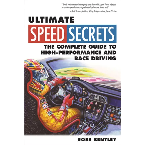 Ultimate Speed Secrets: The Complete Guide to High-Performance and Race Driving - Paperback