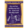 Playful Approaches to Serious Problems: Narrative Therapy with Children and Their Families - Hardcover