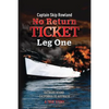 No Return Ticket - Leg One: Outward Bound - California to Australia - Paperback