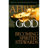 Afire with God: Becoming Spirited Stewards - Paperback