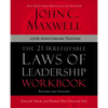 The 21 Irrefutable Laws of Leadership Workbook 25th Anniversary Edition: Follow Them and People Will Follow You - Paperback
