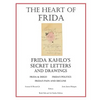The Heart of Frida: Frida kahlo's Secret Letters and Drawings - Paperback