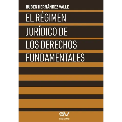 El Régimen Jurídico de Los Derechos Fundamentales - Paperback