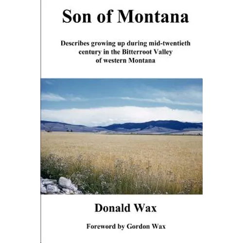 Son of Montana: Describes growing up during mid-twentith century in the Bitterroot Valley of western Montana - Paperback