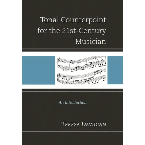 Tonal Counterpoint for the 21st-Century Musician: An Introduction - Paperback