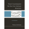 Tonal Counterpoint for the 21st-Century Musician: An Introduction - Paperback