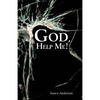 God, Help Me! - Paperback