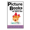 Picture Books: The Write Way - Paperback
