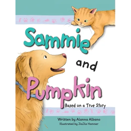 Sammie and Pumpkin (Based on a True Story) - Hardcover
