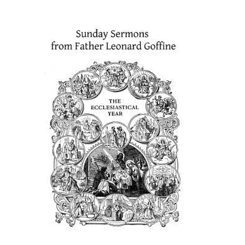 Sunday Sermons from Father Leonard Goffine - Paperback