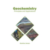 Geochemistry: Principles and Applications - Hardcover