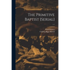 The Primitive Baptist [serial]; v.1 - Paperback