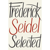Frederick Seidel Selected Poems - Paperback
