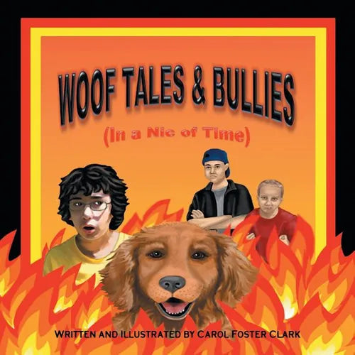 Woof Tales & Bullies: (In a Nic of Time) - Paperback